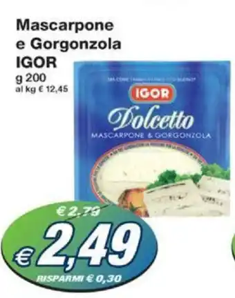 Prix Quality Mascarpone e Gorgonzola IGOR g 200 offerta