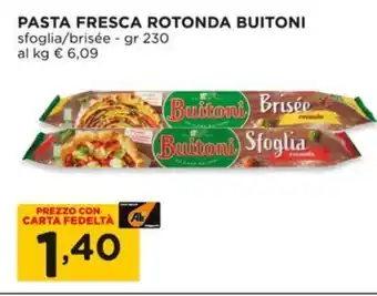 Alì Supermercati PASTA FRESCA ROTONDA BUITONI sfoglia/brisée - gr 230 offerta