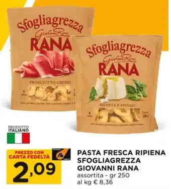 Alì Supermercati PASTA FRESCA RIPIENA SFOGLIAGREZZA GIOVANNI RANA assortita - gr 250 offerta