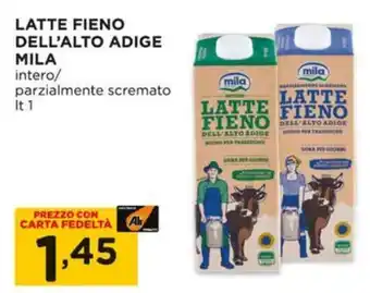 Alì Supermercati LATTE FIENO DELL'ALTO ADIGE MILA intero/ parzialmente scremato lt. 1 offerta
