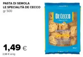 Oasi PASTA DI SEMOLA LE SPECIALITÀ DE CECCO gr 500 offerta