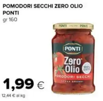 Oasi POMODORI SECCHI ZERO OLIO PONTI GR 160 offerta