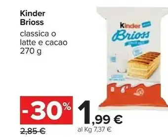 Carrefour Ferrero Kinder Brioss Classica O Latte E Cacao offerta