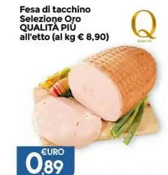 Qualita Piu Fesa Di Tacchino Selezione Oro