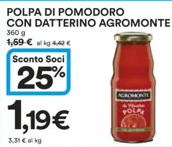 Ipercoop POLPA DI POMODORO CON DATTERINO AGROMONTE 360 g offerta