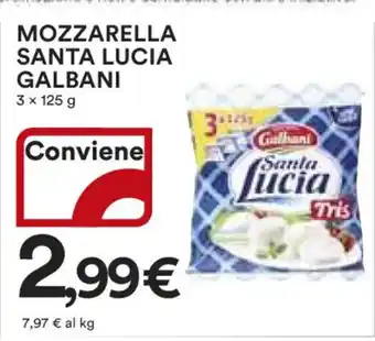 Ipercoop MOZZARELLA SANTA LUCIA GALBANI 3 x 125 g offerta
