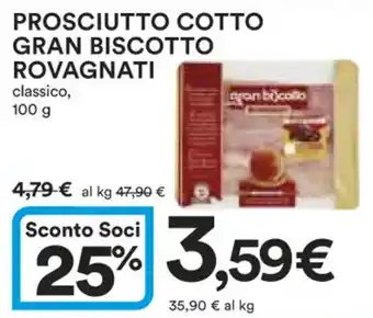Ipercoop PROSCIUTTO COTTO GRAN BISCOTTO ROVAGNATI classico, 100 g offerta
