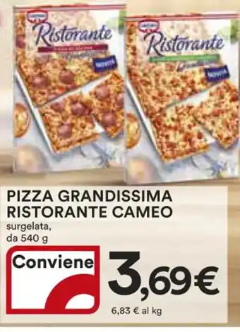 Ipercoop PIZZA GRANDISSIMA RISTORANTE CAMEO surgelata, da 540 g offerta