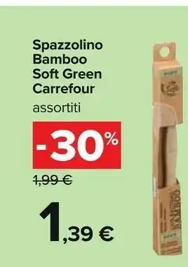 Carrefour Carrefour Spazzolino Bamboo Soft Green offerta