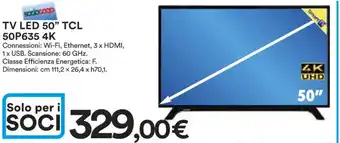 Ipercoop TV LED 50" TCL 50P635 4K offerta