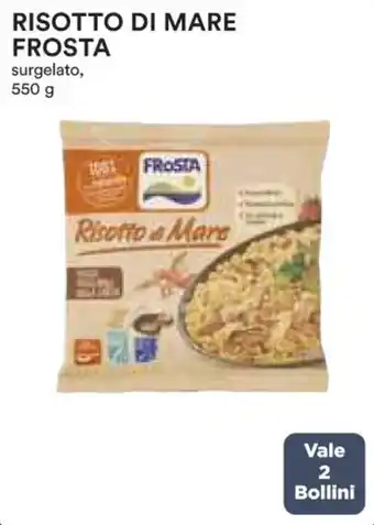 Ipercoop RISOTTO DI MARE FROSTA surgelato, 550 g offerta