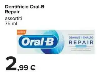 Carrefour Oral b Dentifricio Repair offerta