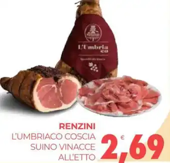 Eté RENZINI L'UMBRIACO COSCIA SUINO VINACCE ALL'ETTO offerta