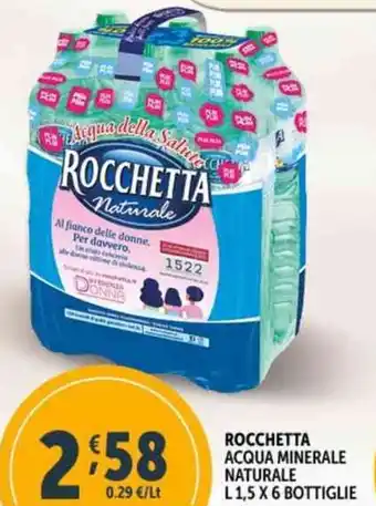 Deco Supermercati ROCCHETTA ACQUA MINERALE NATURALE L 1,5 X 6 BOTTIGLIE offerta