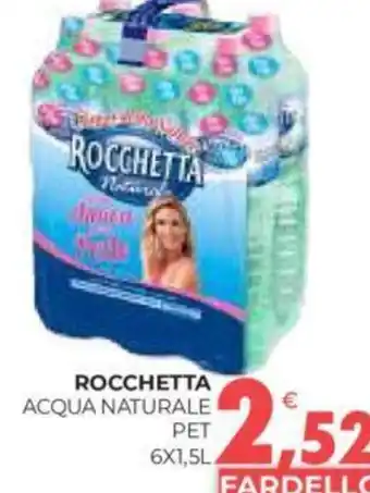 Eté ROCCHETTA ACQUA NATURALE PET 6X1,5L offerta
