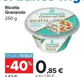 Carrefour Granarolo Ricotta 250 G(ml) offerta