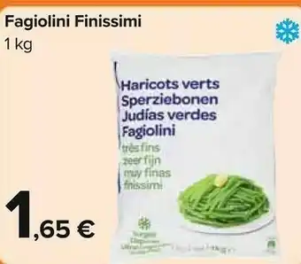 Carrefour Fagiolini Finissimi 1000 G offerta