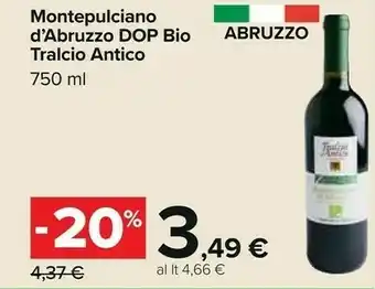 Carrefour Tralcio antico Montepulciano D'abruzzo Dop offerta