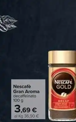Carrefour Nescafé Nescafe Gran Aroma Decaffeinato offerta