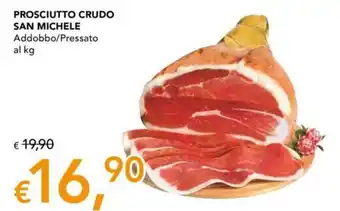 Migross Supermercati e Market PROSCIUTTO CRUDO SAN MICHELE Addobbo/Pressato offerta