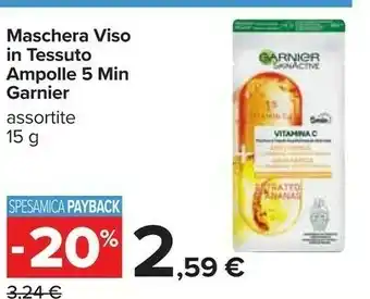 Carrefour Garnier Maschera Viso In Tessuto Ampolle 5 Min offerta