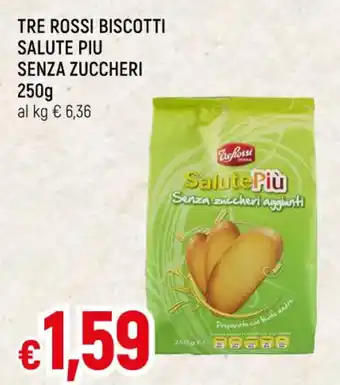 Famila TRE ROSSI BISCOTTI SALUTE PIU SENZA ZUCCHERI 250 g offerta