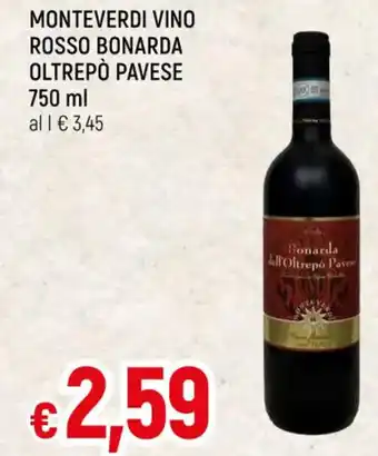 Famila MONTEVERDI VINO ROSSO BONARDA OLTREPÒ PAVESE 750 ml offerta