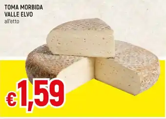 Famila TOMA MORBIDA VALLE ELVO all'etto offerta