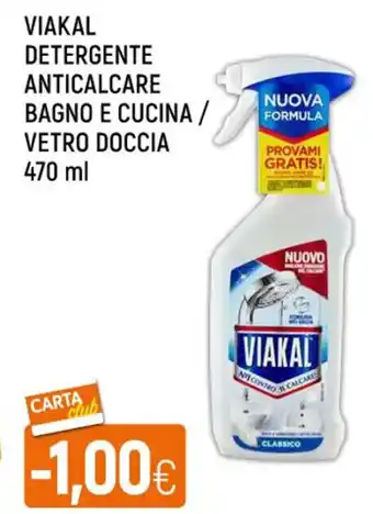Famila VIAKAL DETERGENTE ANTICALCARE BAGNO E CUCINA / VETRO DOCCIA 470 ml offerta
