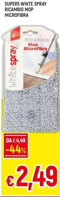 Famila SUPER5 WHITE SPRAY RICAMBIO MOP MICROFIBRA offerta
