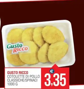GUSTO RICCO COTOLETTE DI POLLO CLASSICHE/SPINACI 1000 G