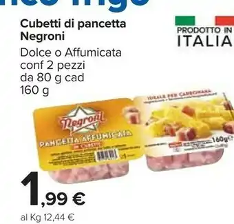 Carrefour Negroni Pancetta Affumicata Cubetti 160 G(ml) offerta