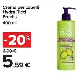 Carrefour Garnier Crema Per Capelli Hydra Ricci Fructis offerta