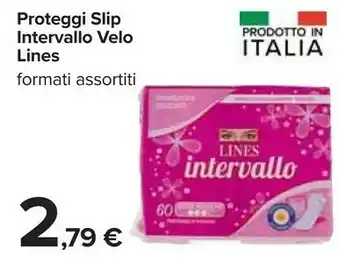 Carrefour Lines Proteggi Slip Intervallo offerta