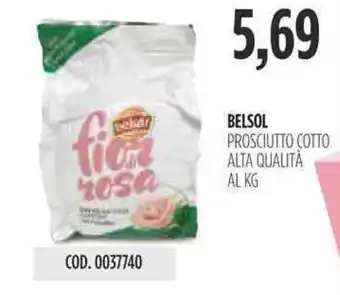 Carico Cash & Carry BELSOL PROSCIUTTO COTTO ALTA QUALITÀ AL KG offerta
