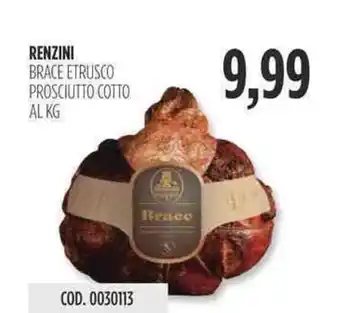 Carico Cash & Carry RENZINI BRACE ETRUSCO PROSCIUTTO COTTO offerta