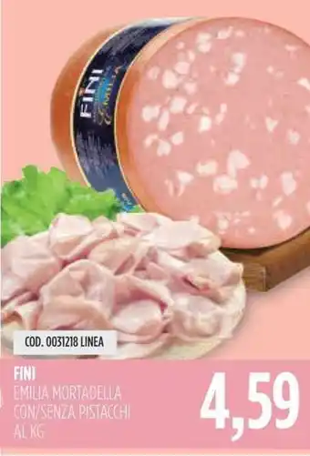 Carico Cash & Carry FINI EMILIA MORTADELLA CON/SENZA PISTACCHI AL KG offerta