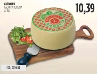 Carico Cash & Carry AURICCHIO CACIOTTA AURETTA AL KG offerta