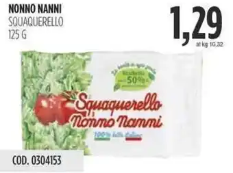 Carico Cash & Carry NONNO NANNI SQUAQUERELLO 125 G offerta