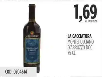 Carico Cash & Carry LA CACCIATORA MONTEPULCIANO D'ABRUZZO DOC 75 CL offerta