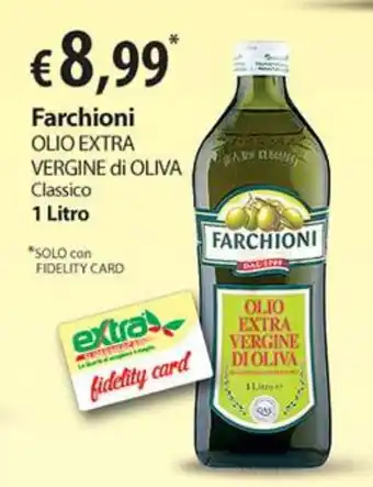Extra Supermercati Farchioni OLIO EXTRA VERGINE di OLIVA Classico 1 Litro offerta