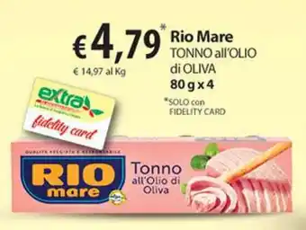 Extra Supermercati Rio Mare TONNO all'OLIO di OLIVA 80gx4 offerta