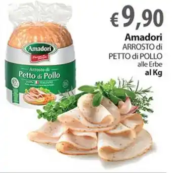 Extra Supermercati Amadori ARROSTO di PETTO DI POLLO alle Erbe al Kg offerta