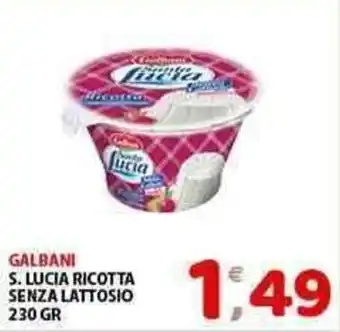 Mio Market GALBANI S. LUCIA RICOTTA SENZA LATTOSIO 230 GR offerta