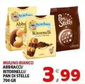 Mio Market MULINO BIANCO ABBRACCI/ RITORNELLI/ PAN DI STELLE 700 GR offerta
