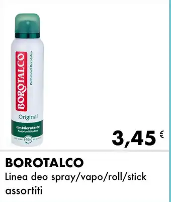 Iper Tosano BOROTALCO Linea deo spray/vapo/roll/stick assortiti offerta