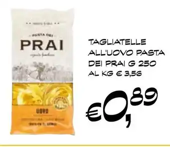èccoMI TAGLIATELLE ALL'UOVO PASTA DEI PRAI G 250 offerta