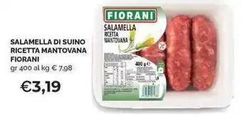 Mercatò Local SALAMELLA DI SUINO RICETTA MANTOVANA FIORANI gr 400 offerta