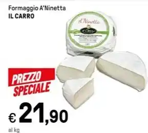 Iper La Grande Formaggio A'Ninetta IL CARRO offerta