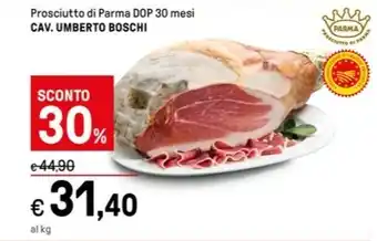 Iper La Grande Prosciutto di Parma DOP 30 mesi CAV. UMBERTO BOSCHI offerta